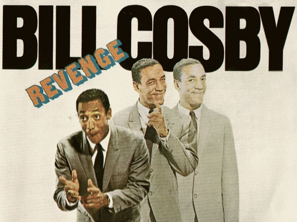 Bill Cosby | Revenge